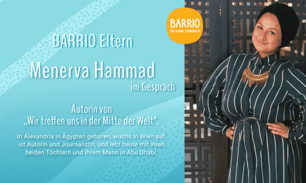 BARRIO Eltern: Menerva Hammad im Gespräch