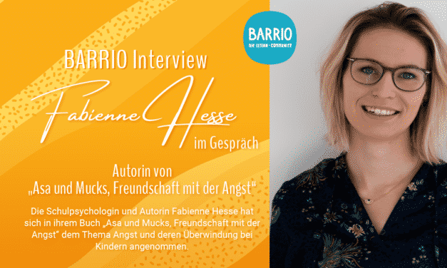 BARRIO Interview: Fabienne Hesse, die Autorin von „Asa und Mucks –  Freundschaft mit der Angst“