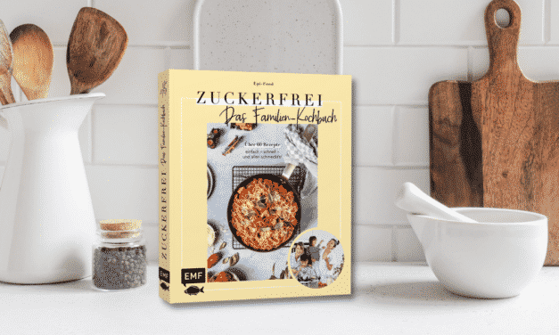 Buchrezession: Zuckerfrei – Das Familien-Kochbuch