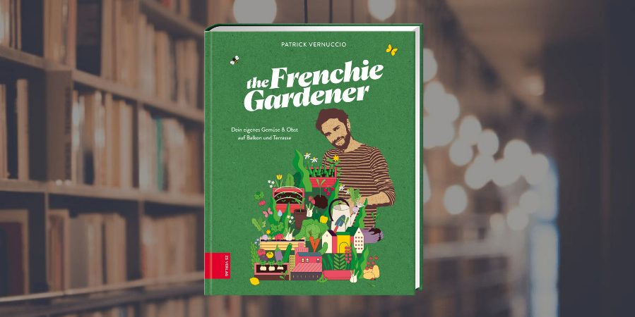Buchrezension: „The Frenchie Gardener“ von Patrick Vernuccio