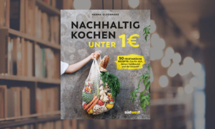 Gewinnspiel: 3×1 Buch „Nachhaltig Kochen unter 1€“